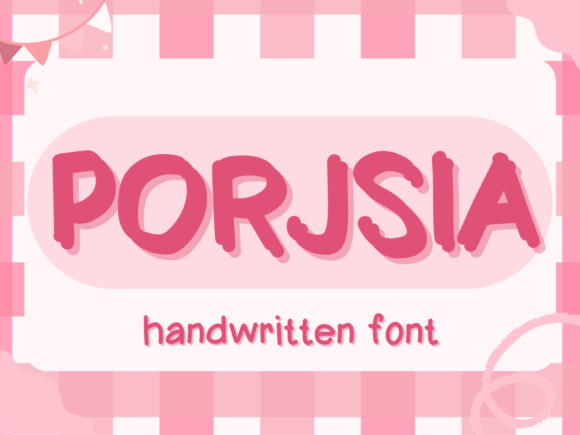 Porjsia Font: A Sweet Handwritten Typeface for Creative Projects